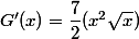 G'(x)=\dfrac{7}{2}(x^2\sqrt{x})